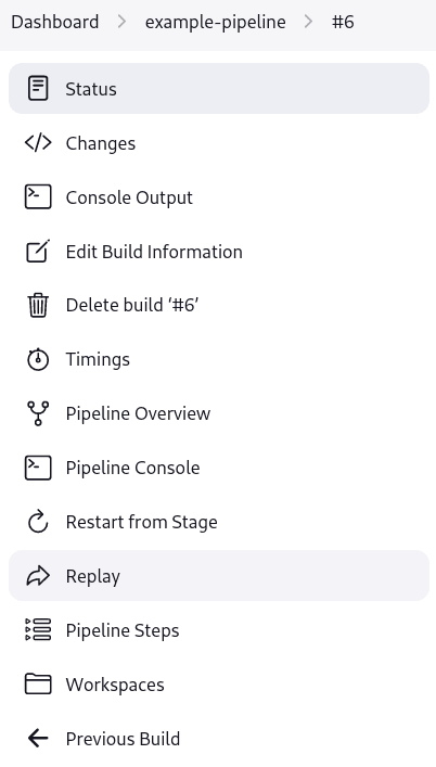 Jenkins Classic UI sidebar for 'example-pipeline' build #6 showing options: Status, Changes, Console Output, Edit Build Information, Delete Build #6, Timings, Pipeline Overview, Pipeline Console, Restart from Stage, Replay, Pipeline Steps, Workspaces, and Previous Build.